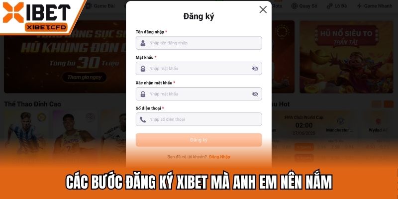 Các bước đăng ký Xibet mà anh em nên nắm