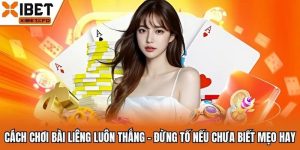 Cách Chơi Bài Liêng Luôn Thắng | Đừng Tố Nếu Chưa Biết Mẹo Hay