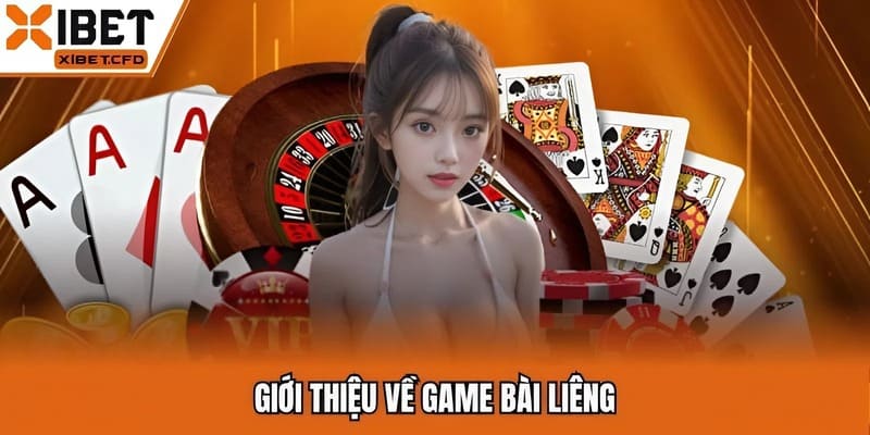 Giới thiệu về game bài liêng