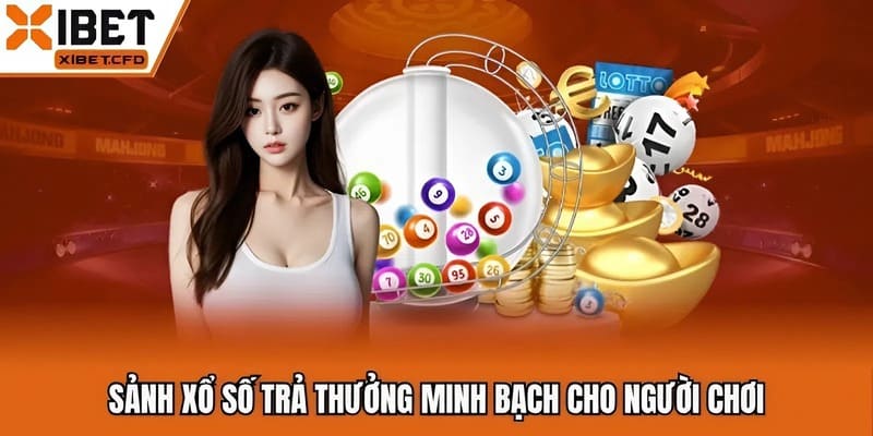 Sảnh xổ số trả thưởng minh bạch cho người chơi